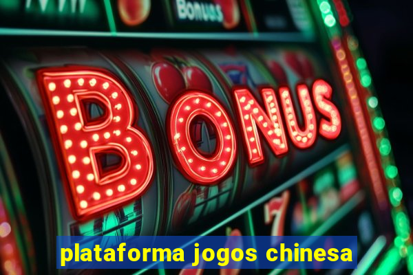 plataforma jogos chinesa